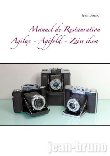 Manuel de Restauration Agilux - Agifold - Zeiss ikon