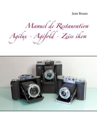 Manuel de Restauration Agilux - Agifold - Zeiss ikon